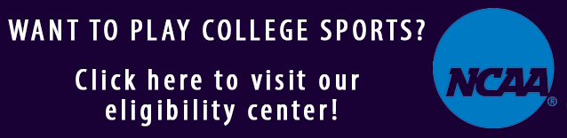 Click here to visit the NCAA Eligibility Center